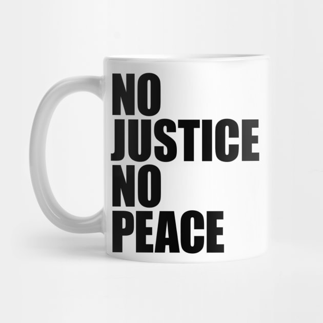 NO JUSTICE NO PEACE by Knocking Ghost